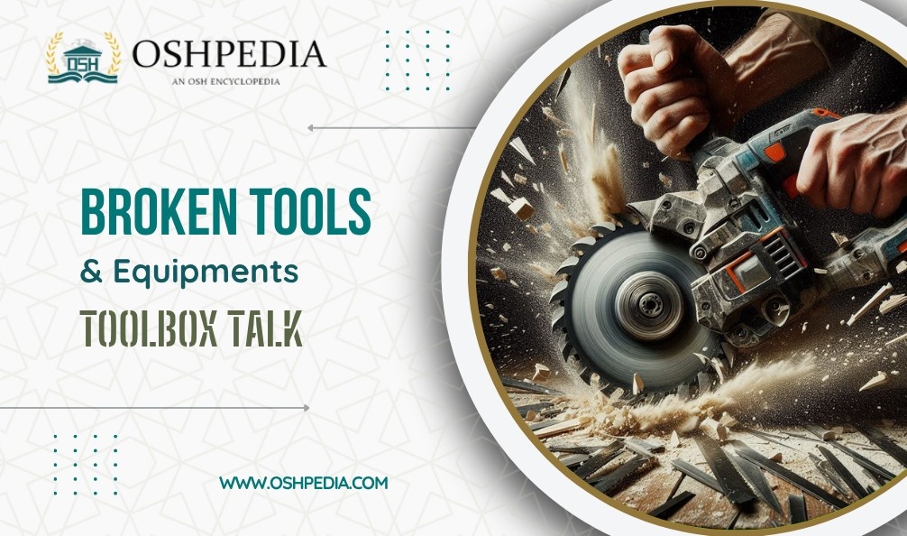 Broken tools and equipment toolbox talk